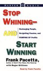 Stop Whiningand Start Winning Recharging People Reigniting Passion and Pumping Up Profits