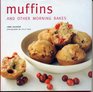 Muffins and Other Morning Bakes
