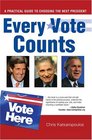 Every Vote Counts A Practical Guide to Choosing the Next President