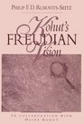 Kohut's Freudian Vision