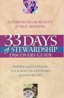 33 Days of Stewardship Discovery Guide (Expiriencing the Reality of True Ministry, Finding and Fullfilling Your Role As A Steward of Gods Riches)