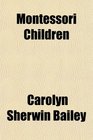 Montessori Children