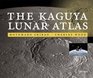The Kaguya Lunar Atlas The Moon in High Resolution