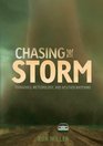 Chasing the Storm Tornadoes Meteorology and Weather Watching
