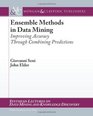 Ensemble Methods in Data Mining Improving Accuracy Through Combining Predictions