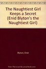The Naughtiest Girl Keeps a Secret
