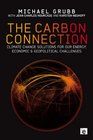 The Carbon Connection Climate Change Solutions for our Energy Economic and Geopolitical Challenges