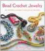Bead Crochet Jewelry: An Inspired Journey Through 27 Designs (Jewelry Design)