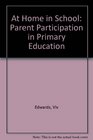 At Home in School Parent Participation in Primary Education