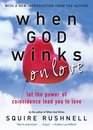 When God Winks on Love Let the Power of Coincidence Lead You to Love