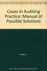 Cases in Auditing Practice Manual of Possible Solutions