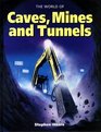 Caves Mines and Tunnels