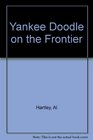 Yankee Doodle on the Frontier