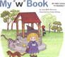 My "W" Book (My First Steps to Reading)
