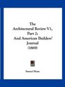 The Architectural Review V1 Part 2 And American Builders' Journal