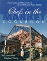 Chefs in the Market Cookbook Fresh Tastes and Flavours from Granville Island Public Market