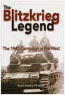 The Blitzkrieg Legend The 1940 Campaign in the West
