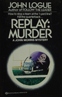 Replay Murder
