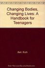 Changing Bodies Changing Lives A Handbook for Teenagers