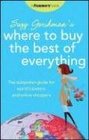 Suzy Gershman's Where to Buy the Best of Everything The Outspoken Guide for World Travelers and Online Shoppers