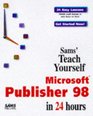 Sams Teach Yourself Microsoft Publisher 98 in 24 Hours