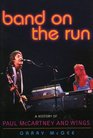 Band on the Run  A History of Paul McCartney and Wings