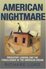 American Nightmare  Predatory Lending and the Foreclosure of the American Dream