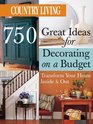 Country Living 750 Great Ideas for Decorating on a Budget Transform Your Home Inside  Out