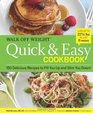 Walk Off Weight Quick & Easy Cookbook: 150 Delicious Recipes to Fill You Up and Slim You Down!