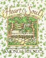 With Heart & Soul: Among Friends : Recipes