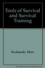 Tools of Survival and Survival Training