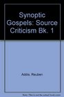Synoptic Gospels Source Criticism Bk 1