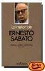 Lo Mejor De Ernesto Sabato/ The Best of Ernesto Sabato