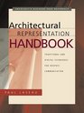 Architectural Representation Handbook Traditional and Digital Techniques for Graphic Communication