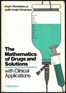 Mathematics of Drugs and Solutions with Clinical Applications