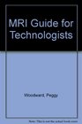 MRI Guide for Technologists