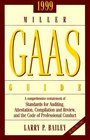 1999 Miller Gaas Guide A Comprehensive Restatement of Standards for Auditing Attestation Compilation and Reveiw and the Code of Professional Conduct