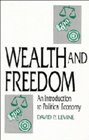Wealth and Freedom  An Introduction to Political Economy