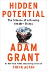 Hidden Potential The Science of Achieving Greater Things