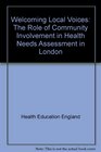 Welcoming Local Voices The Role of Community Involvement in Health Needs Assessment in London