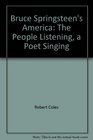 Bruce Springsteen's America The People Listening a Poet Singing