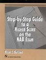 StepByStep Guide to a Higher Score on the Nab Exam