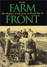 On the Farm Front: The Women's Land Army in World War II