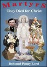 MARTYRS THEY DIED FOR CHRIST