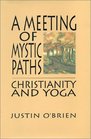 A Meeting of Mystic Paths Christianity and Yoga