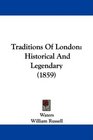 Traditions Of London Historical And Legendary