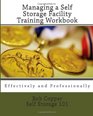 Managing a Self Storage Facility Training Workbook Effectively and Professionally