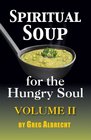 Spiritual Soup for the Hungry Soul  Volume 2