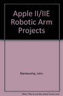 Apple Ii/IIE Robotic Arm Projects