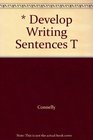 Develop Writing Sentences T